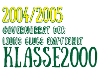 Lions unterstützen Klasse2000 Textgrafik in gelb-grün: 2004/05 Governorrat der Lions Clubs empfiehlt Klasse2000